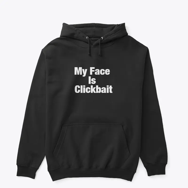 My Face Is Clickbait