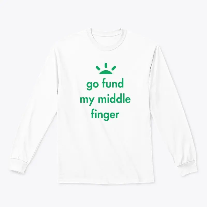 Go fund my middle finger