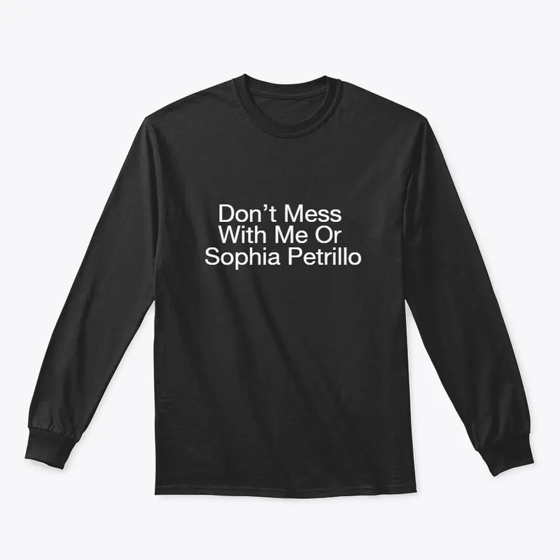 Don’t Mess With Me Or Sophia Petrillo