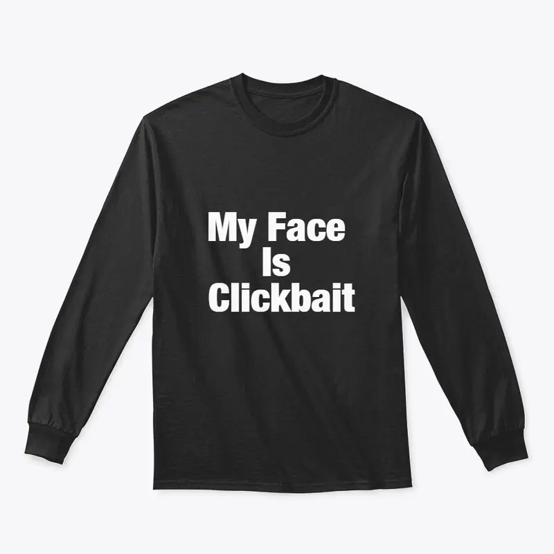 My Face Is Clickbait