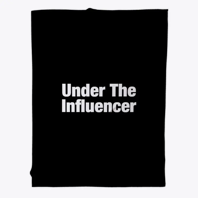 Under The Influencer