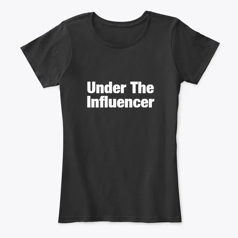 Under The Influencer