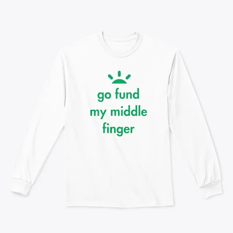 Go fund my middle finger