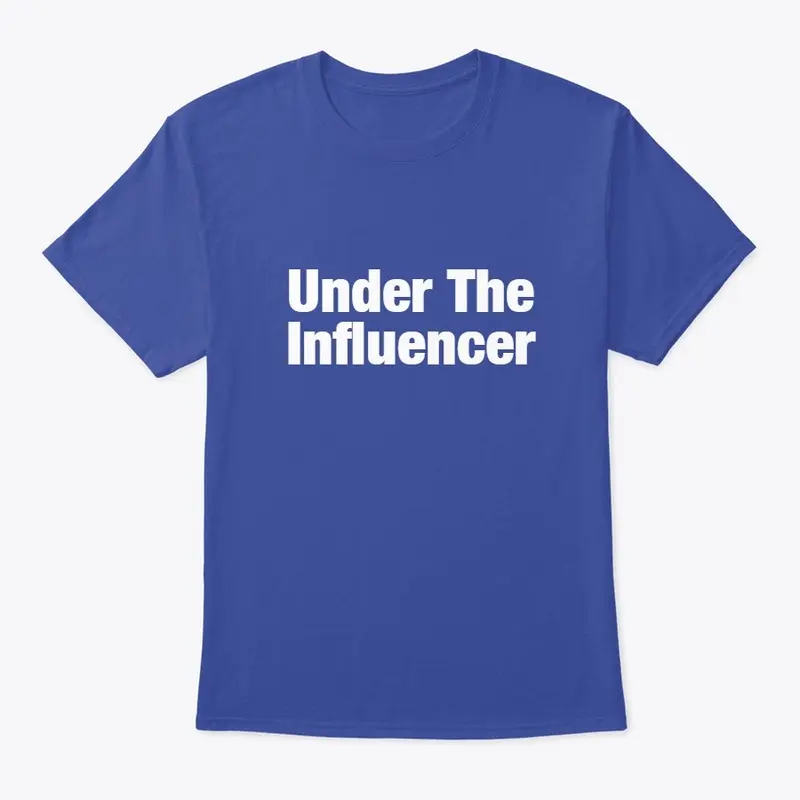 Under The Influencer