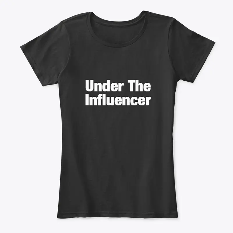 Under The Influencer